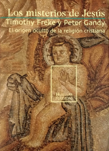 Libro Los Misterios De Jesús Timothy Freke 