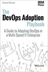 The Devops Adoption Playbook A Guide To Adopting Devops In A