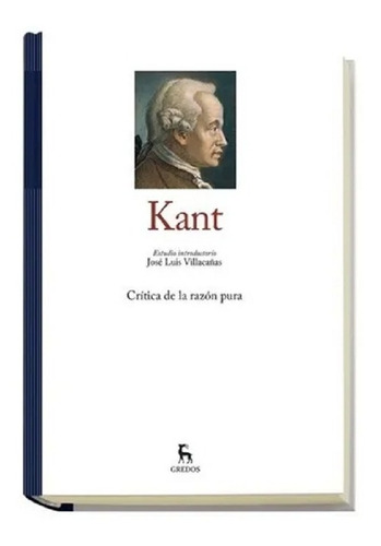 Crítica De La Razón Pura, Kant. Ed Gredos