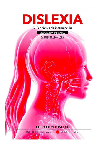 Dislexia, De Carmen M. León Lopa. Editorial Psylicom, Tapa Blanda En Español, 2019