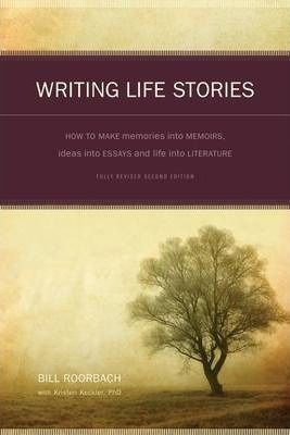 Writing Life Stories - Bill Roorbach (paperback)