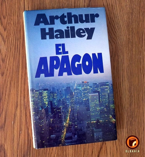 El Apagón - Arthur Hailey