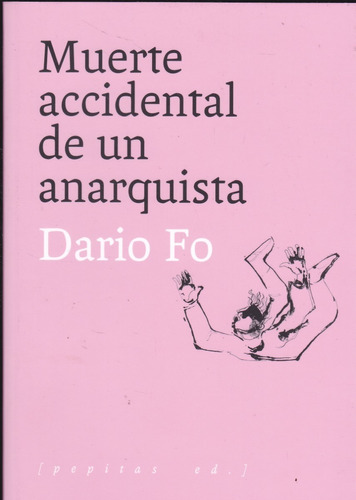Muerte Accidental De Un Anarquista. Dario Fo.