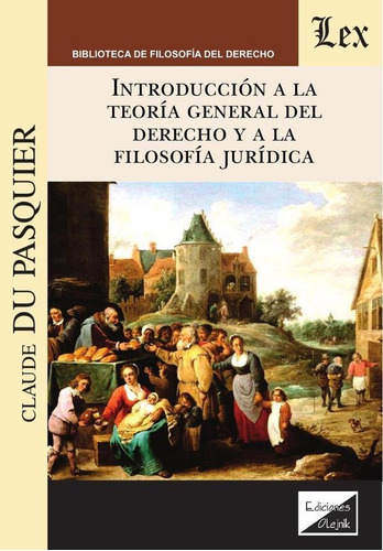 Introducción A La Teoría General Del Derecho Y A La - Cla...