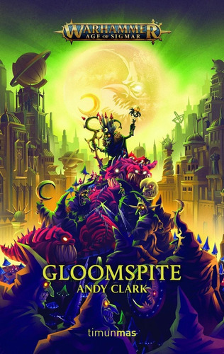 Gloomspite, De Clark, Andy. Editorial Minotauro, Tapa Blanda En Español