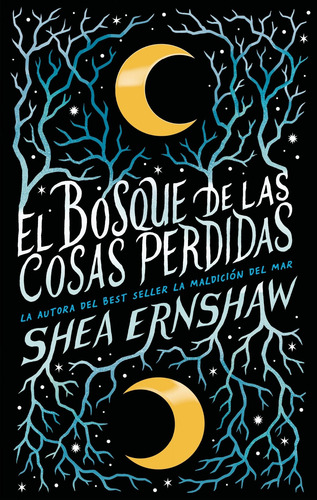 El Bosque De Las Cosas Perdidas - Shea Ernshaw
