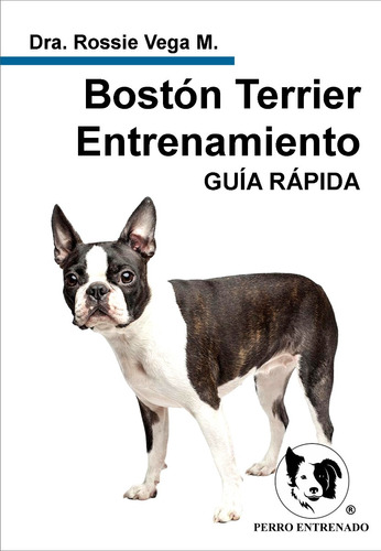 Guia Boston Terrier Entrenamiento Canino Cognitivo Emocional