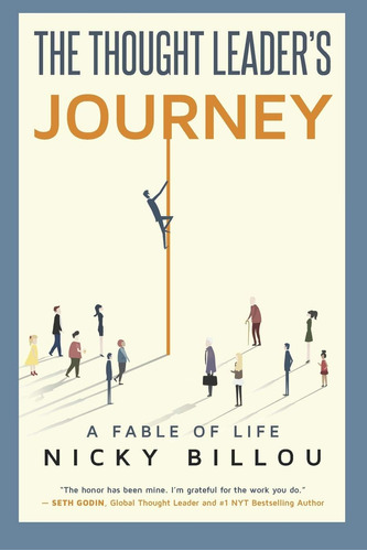 Libro: The Thought Leaderøs Journey: A Fable Of Life