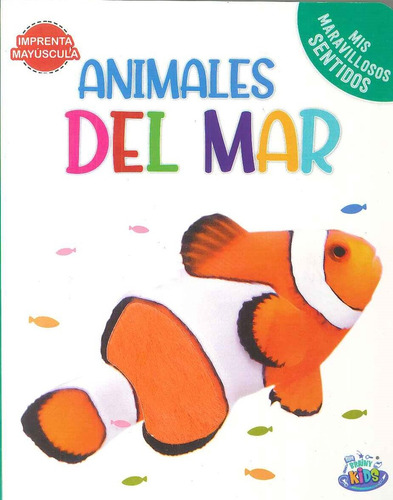 Animales Del Mar. Mis Maravillosos Sentidos - Brainy Kids