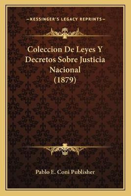 Libro Coleccion De Leyes Y Decretos Sobre Justicia Nacion...