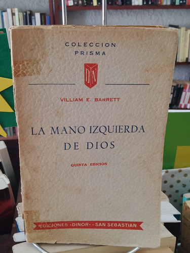 La Mano Izquierda De Dios. Villiam E. Barrett 