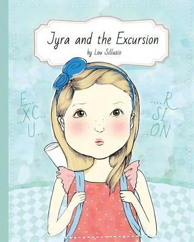 Jyra And The Excursion, De Lou Silluzio. Editorial Domjaf Media, Tapa Blanda En Inglés