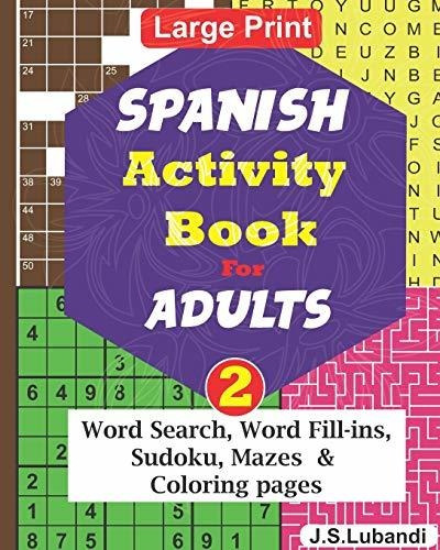 Spanish Activity Book For Adults; Vol.2 (fun Spanish Activi, De Lubandi, J S. Editorial Independently Published, Tapa Blanda En Español, 2019
