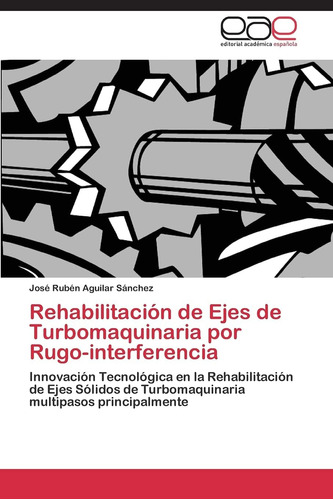 Libro: Rehabilitación De Ejes De Turbomaquinaria Por Rugo-in