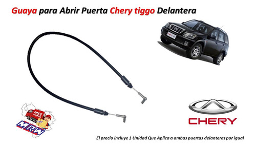 Guaya Abrir Puerta Delantera Chery Tiggo