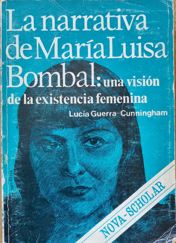 La Narrativa De María Luisa Bombal - Lucía Guerra Cunningham