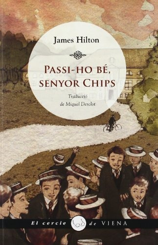 Passi-ho Bé, Senyor Chips: 33 (el Cercle De Viena)