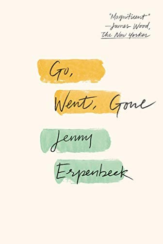 Go, Went, Gone, De Erpenbeck, Jenny. Editorial New Directions Publishing Corporation, Tapa Blanda En Inglés