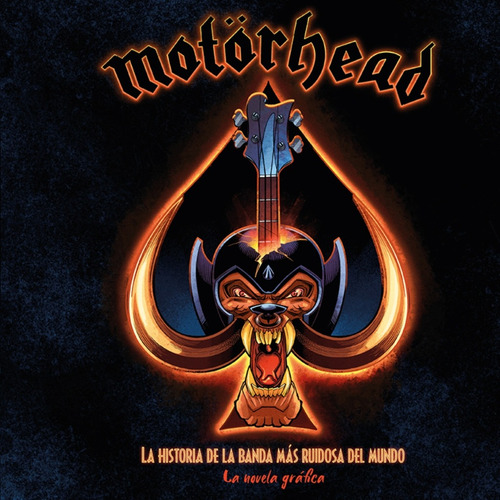 Motorhead . La Historia De La Banda Mas Ruidosa Del Mundo .