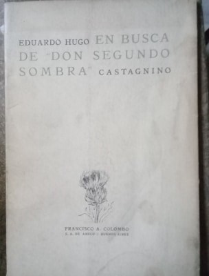 En Busca De Don Segundo Sombra. Castagnino  Eduardo Hugo