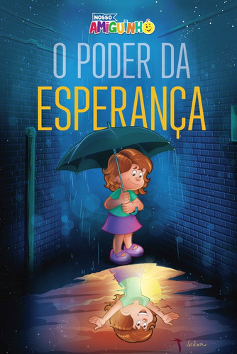 Livro Infantil Juvenil Nosso Amiguinho O Poder Da Esperança