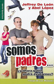 Libro Somos Padres. Y Ahora Quien Podra Ayudarnos Lku