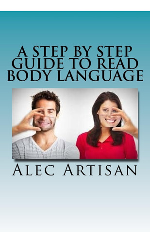 Libro En Inglés: A Step By Step Guide To Read Body Language