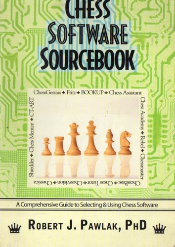 Robert Pawlak - Chess Software Sourcebook - Ajedrez