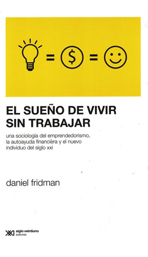 Libro Sueño De Vivir Sin Trabajar, El - Fridman, Daniel