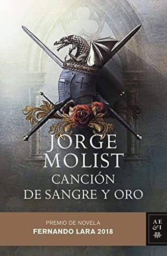 Canción De Sangre Y Oro: Premio De Novela Fernando Lara 2018 (autores Españoles E Iberoamericanos), De Molist, Jorge. Editorial Planeta, Tapa Tapa Dura En Español