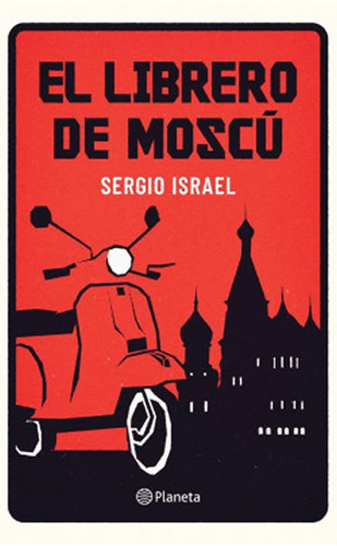 Libro: El Librero De Moscú / Sergio Israel Dubinsky