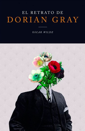 El retrato de Dorian Gray, de Oscar Wilde. Serie 9583001437, vol. 1. Editorial Panamericana editorial, tapa blanda, edición 2019 en español, 2019