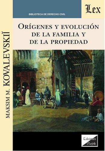 Orígenes Y Evolución De La Familia Y De La Propiedad