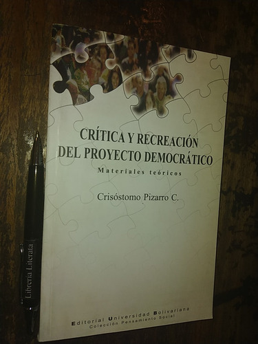 Crítica Y Recreación Del Proyecto Democrático Crisóstomo Piz