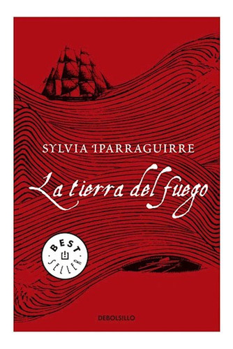 Libro Tierra Del Fuego (coleccion Best Seller) De Iparraguir