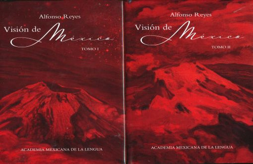 Vision De Mexico / 2 Tomos / Pd., De Reyes, Alfonso. Editorial Academia Mexicana De La Lengua (aml), Tapa Dura, Edición 1.0 En Español, 2016