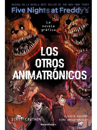 Los Otros Animatronicos (novela Grafica Five Nights At Fredd