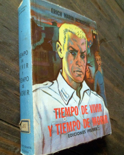 Tiempo De Vivir Y Tiempo De Morir Erich Maria Remarque