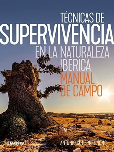 Tecnicas De Supervivencia En La Naturaleza Iberica - Gutierr