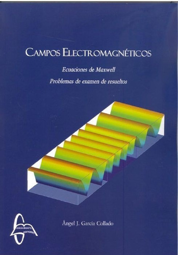Campos Electromagneticos Ecuaciones De Maxwell