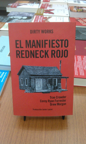 El Manifiesto Redneck Rojo De Trae Crowder