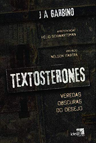 Libro Textosterones Veredas Obscuras Do Desejo De Garbino A