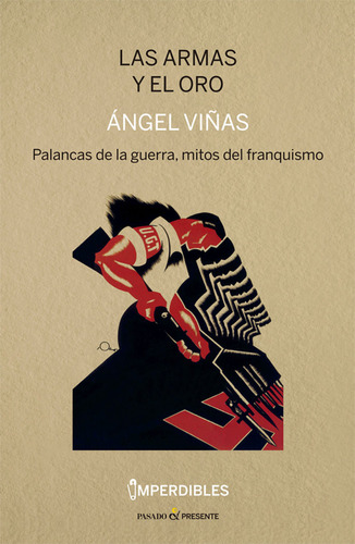 Libro Las Armas Y El Oro - Viãas, Angel