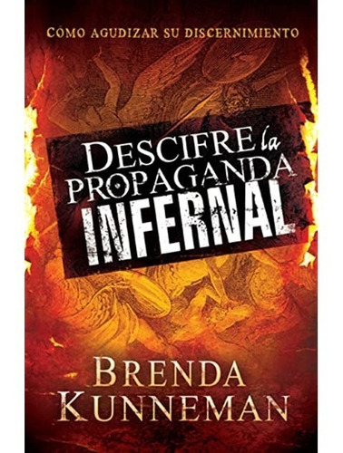 Descifre La Propaganda Infernal / Libro En ¡oferta!