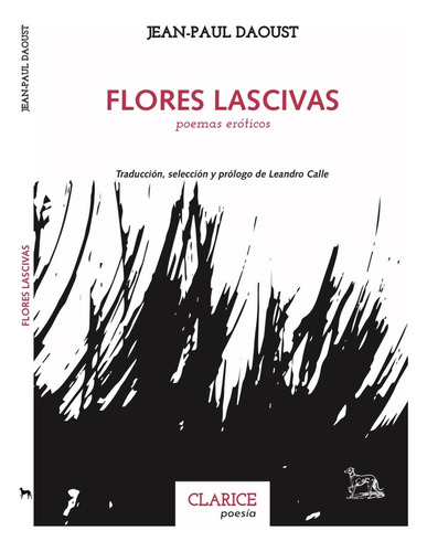 Flores Lascivas. Poemas Eroticos - Jean-paul Daoust