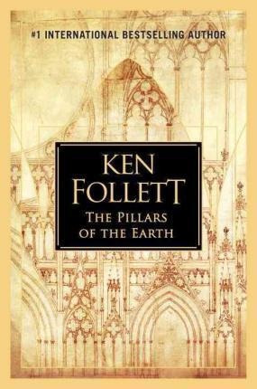 The Pillars Of The Earth - Ken Follett