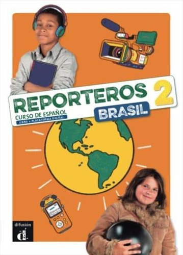 Reporteros Brasil - Libro Del Alumno 2 - 1ªed.(2020), De Leandro Sangy. Editora Difusion, Capa Mole, Edição 1 Em Espanhol, 2020