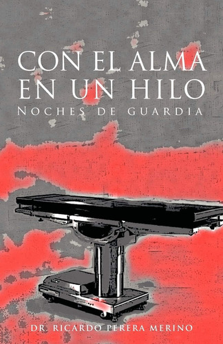 Libro: Con El Alma En Un Hilo: Noches De Guardia (spanish Ed