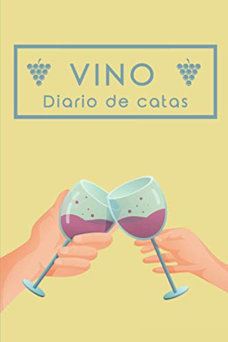 Vino Diario De Catas: Cuaderno Para Registrar Notas De Cata