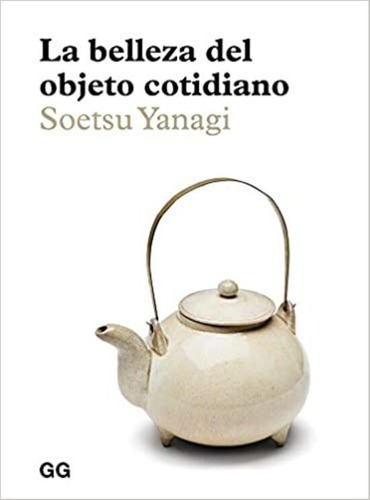 Libro Belleza Del Objeto Cotidiano, La